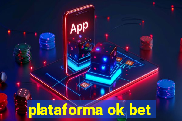 plataforma ok bet